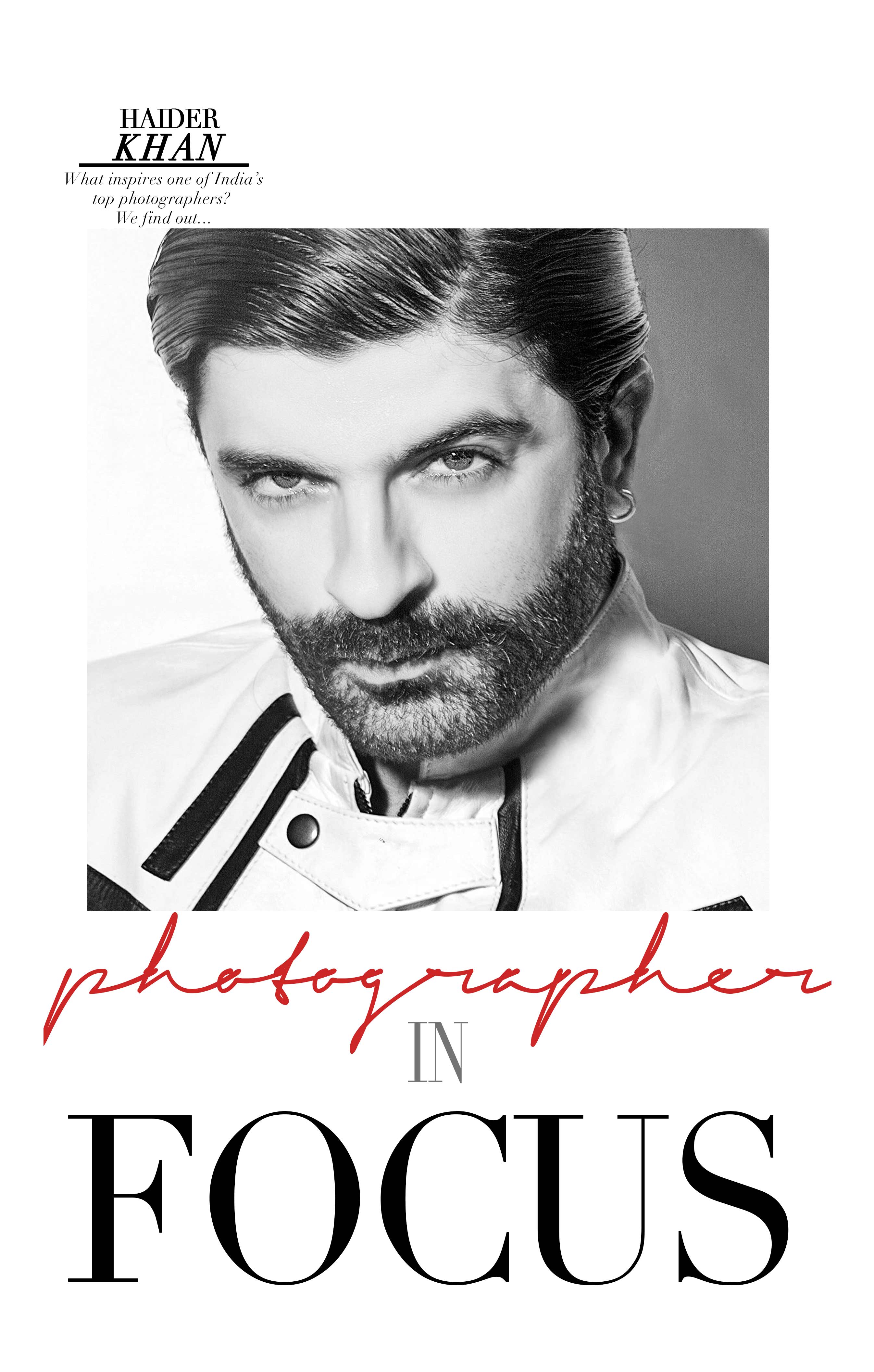 HAIDER KHAN PHOTOGRAPHER IN FOCUS: HAIDER KHAN